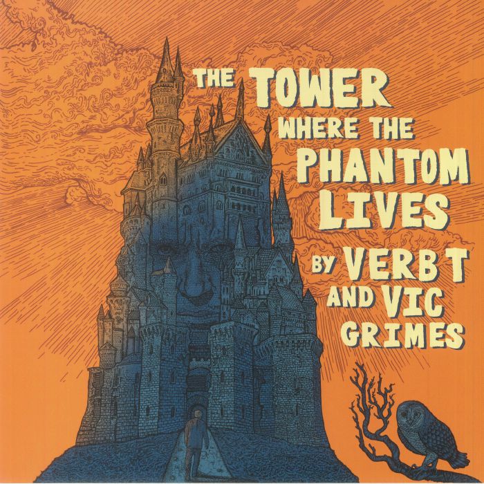 Verb T | Vic Grime The Tower Where The Phantom Lives