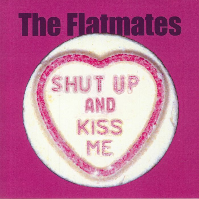 The Flatmates Shut Up and Kiss Me