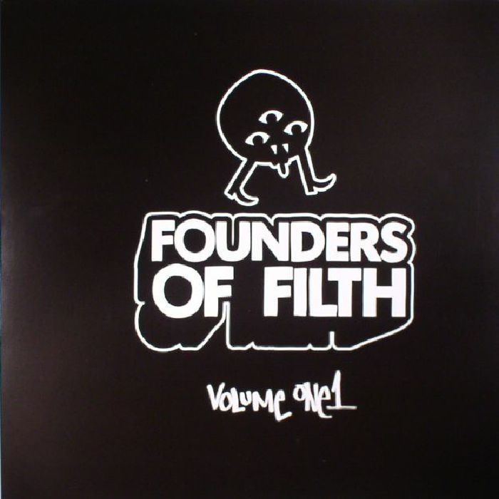 Felix Da Housecat Founders Of Filth Volume 1