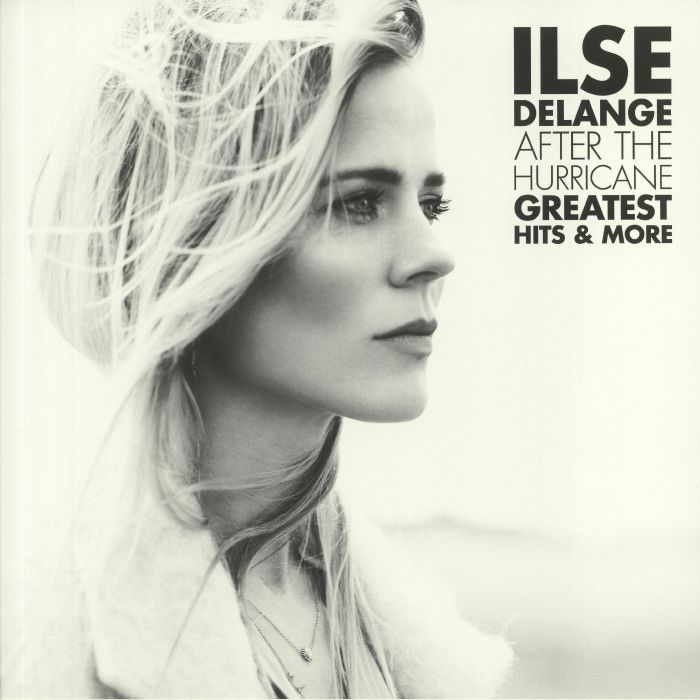 Ilse Delange After The Hurricane: Greatest Hits and More