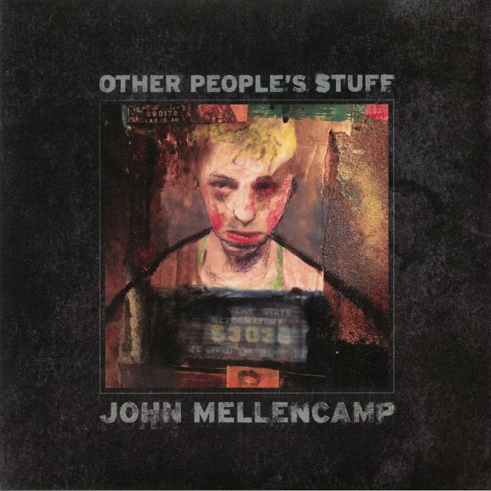 John Mellencamp Other Peoples Stuff