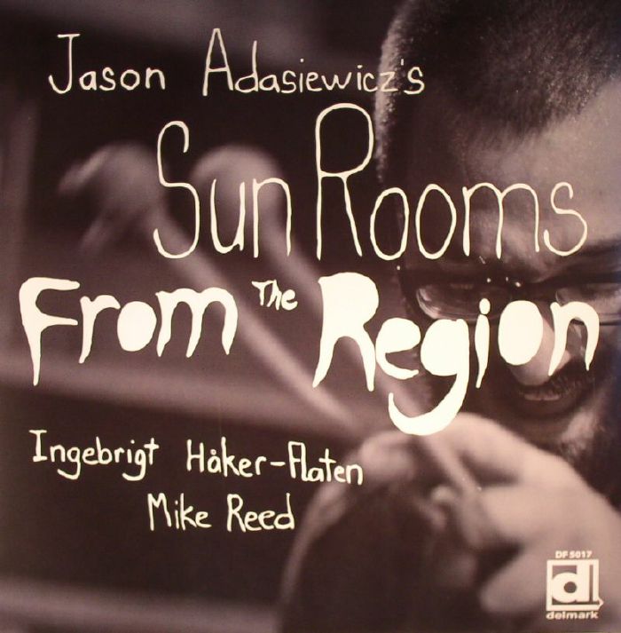 Jason Adasiewicz Sun Rooms From The Region