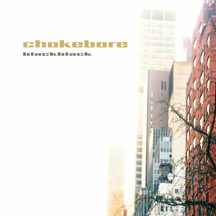Chokebore – Black Black vinyl cover
