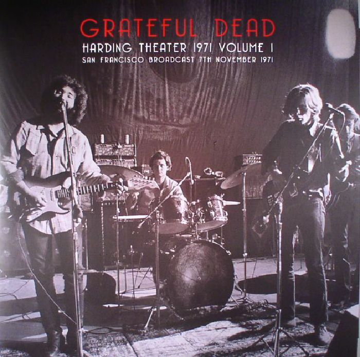 Grateful Dead Harding Theater 1971 Volume 1: San Francisco Broadcast 7th November 1971