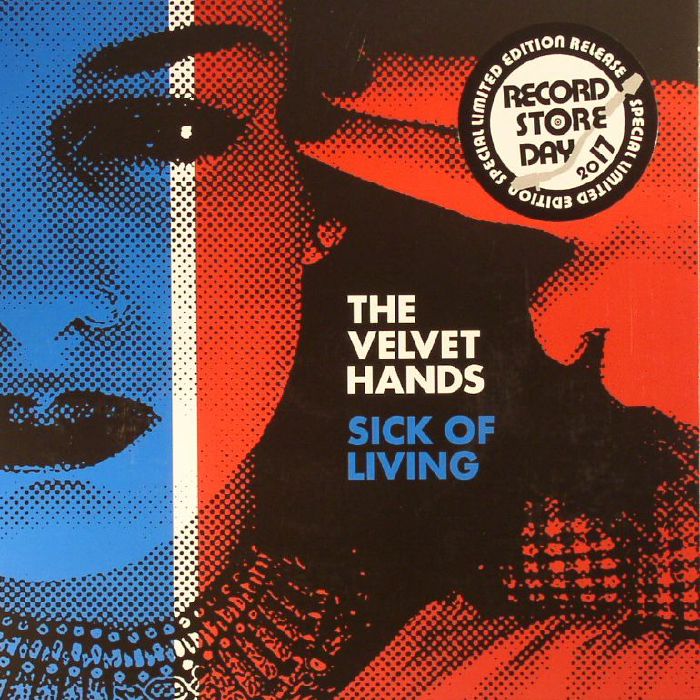 The Velvet Hands Sick Of Living (Record Store Day 2017)