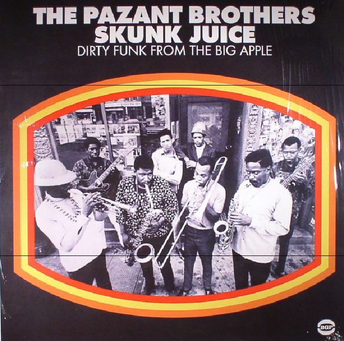 The Pazant Brothers Skunk Juice: Dirty Funk From The Big Apple