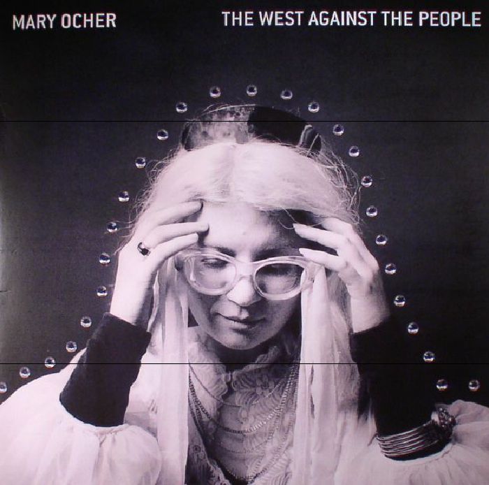 Mary Ocher The West Against The People