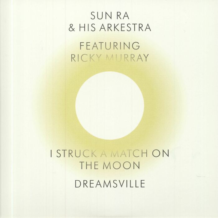 Sun Ra and His Arkestra | Ricky Murray I Struck A Match On The Moon
