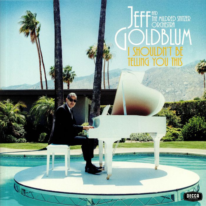 Jeff Goldblum | The Mildred Snitzer Orchestra I Shouldnt Be Telling You This