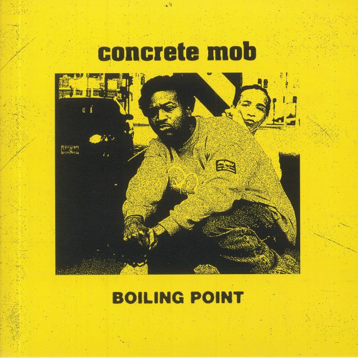 Concrete Mob Boiling Point