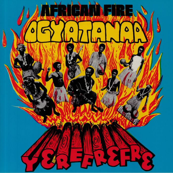 Ogyatanaa Show Band African Fire: Yerefrefre