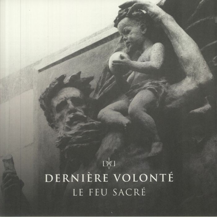 Derniere Volonte Le Feu Sacre