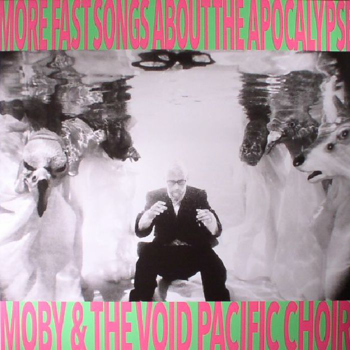 Moby | The Void Pacific Choir – More Fast Songs About The Apocalypse vinyl cover