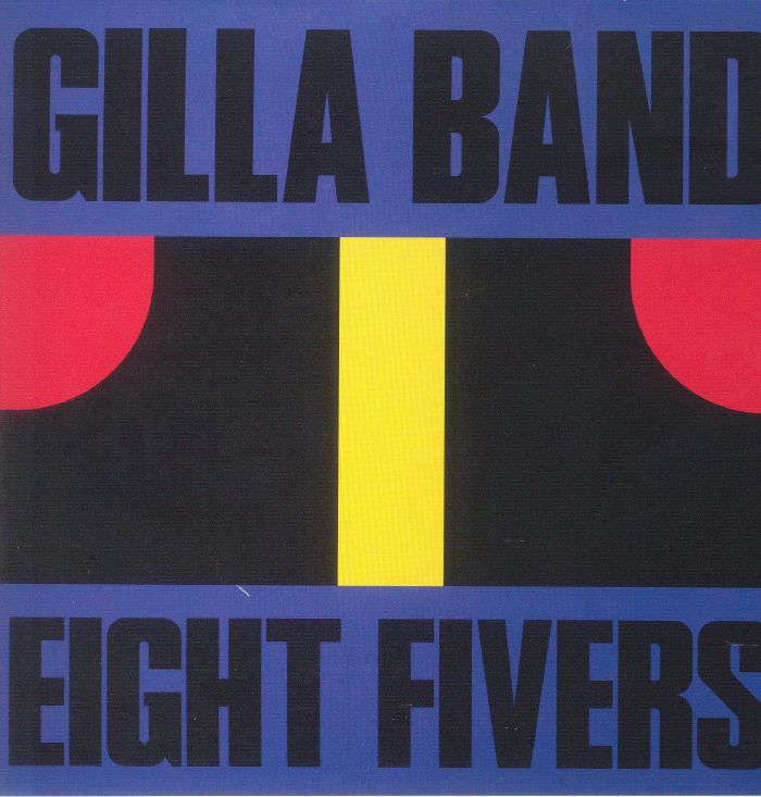 Gilla Band Eight Fivers