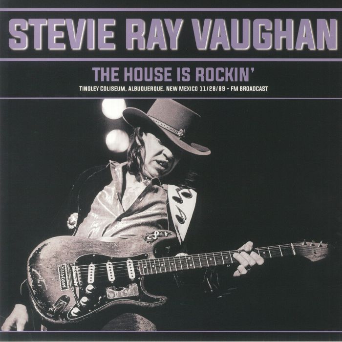 Stevie Ray Vaughan The House Is Rockin: Tingley Coliseum Albuquerque New Mexico 11/28/89 FM Broadcast