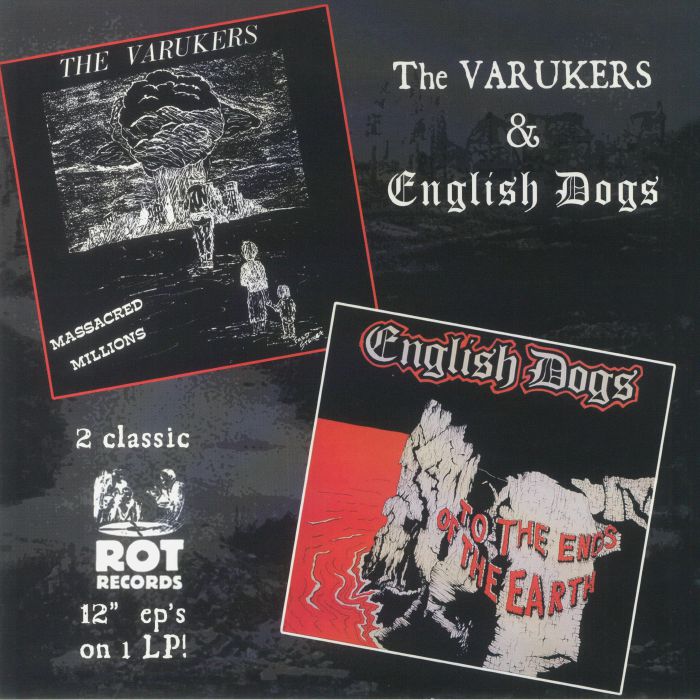 The Varukers | English Dogs Massacred Millions/To The Ends Of The Earth