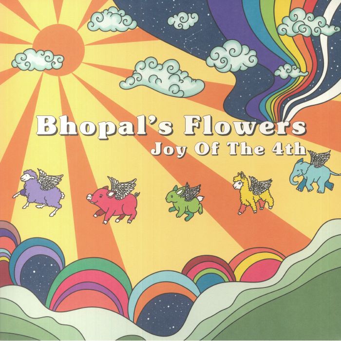 Bhopals Flowers – Joy Of The 4th vinyl cover