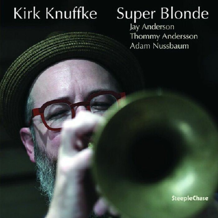 Kirk Knuffke Super Blonde