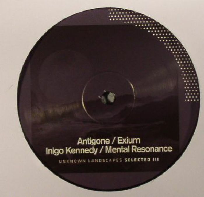 Antigone | Exium | Inigo Kennedy | Mental Resonance Unknown Landscapes Selected 3