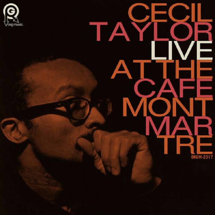 Cecil Taylor Live At The Cafe Montmartre