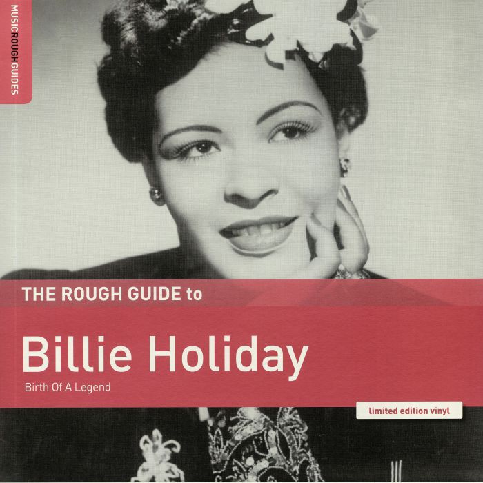 Billie Holiday The Rough Guide to Billie Holiday: Birth Of A Legend