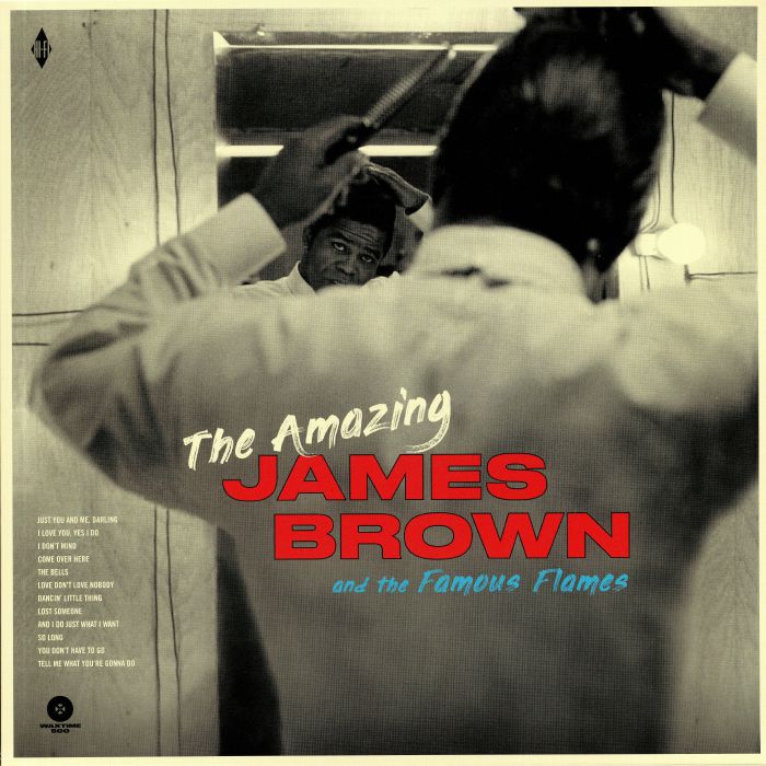 James Brown and The Famous Flames The Amazing James Brown and The Famous Flames (Collectors Edition)