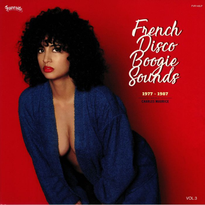 Charles Maurice French Disco Boogie Sounds Vol 3: 1977 1987
