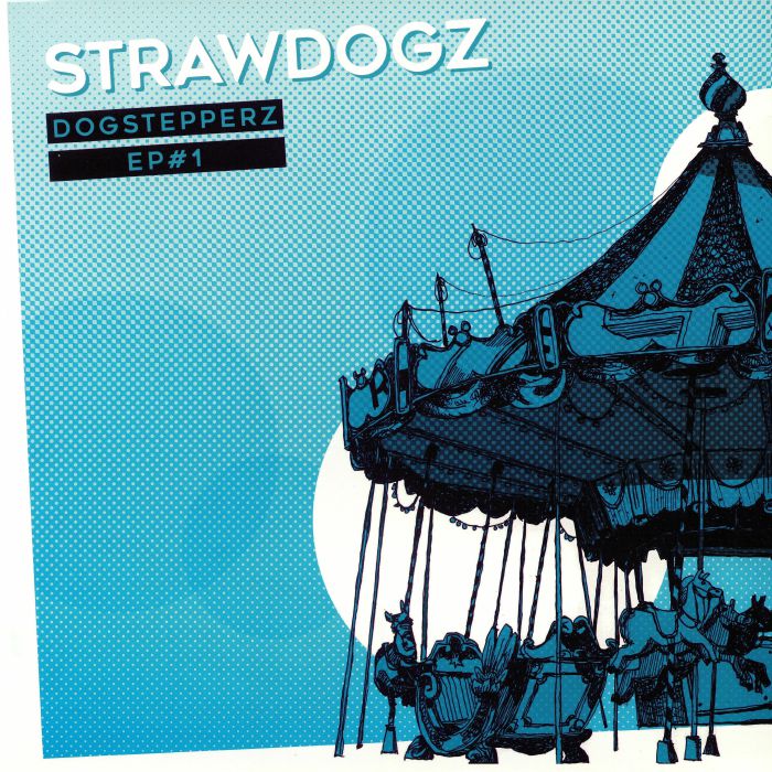 Strawdogz – Dogstepperz EP 1 vinyl cover