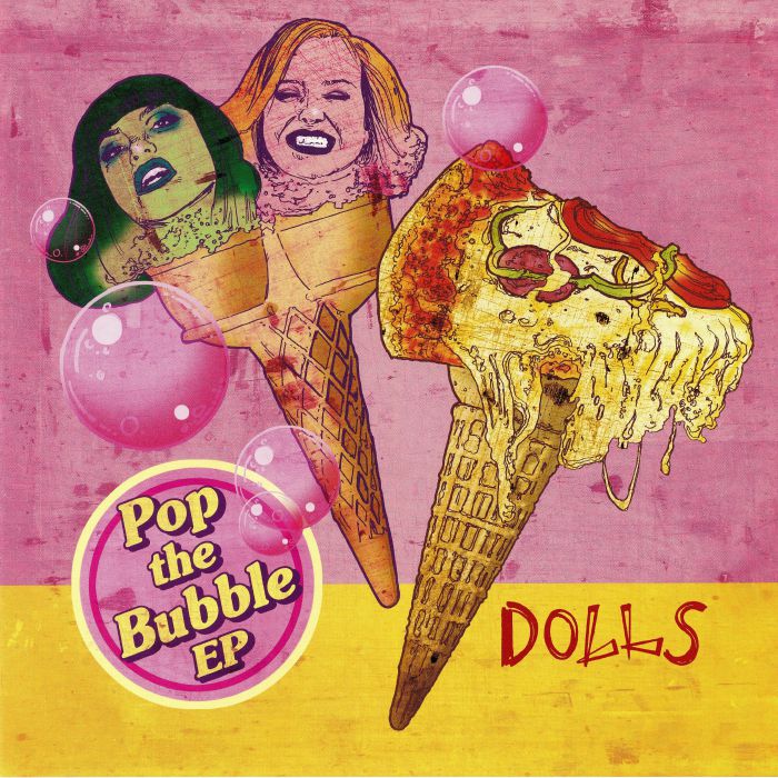 Dolls Pop The Bubble EP