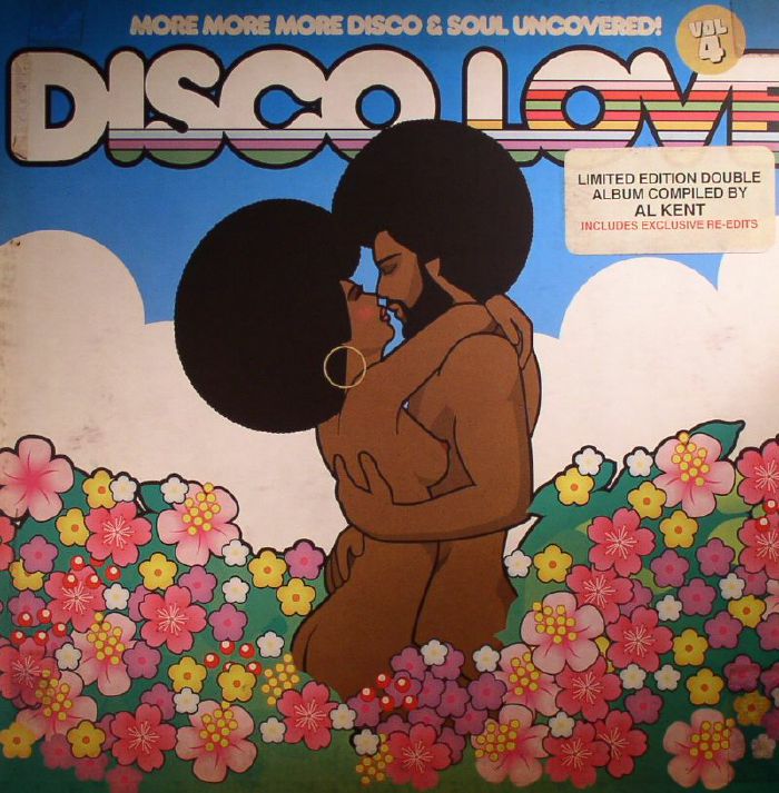Al Kent Disco Love Vol 4: More More More Disco and Soul Uncovered