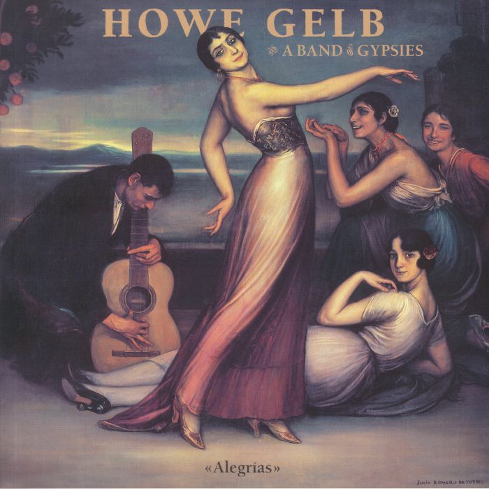 Howe Gelb | A Band Of Gypsies Alegrias (10th Anniversary Edition)