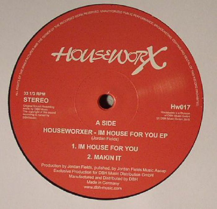 Houseworxer | Jordan Fields Im House For You EP