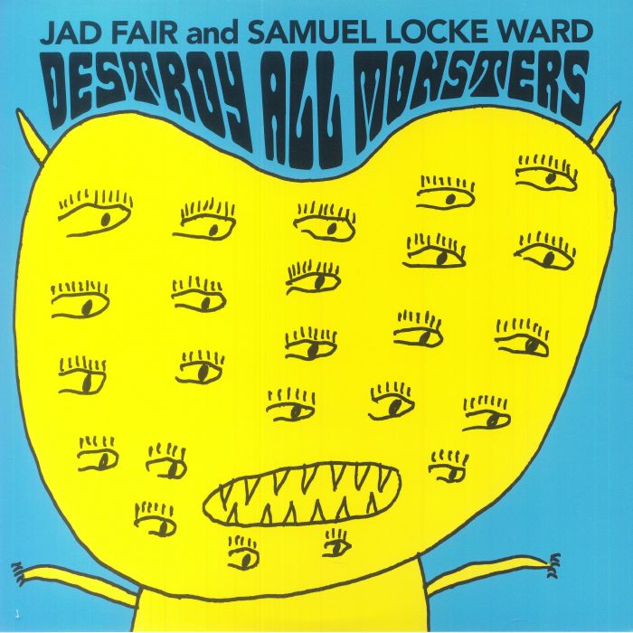 Jad Fair | Samuel Locke Ward Destroy All Monsters