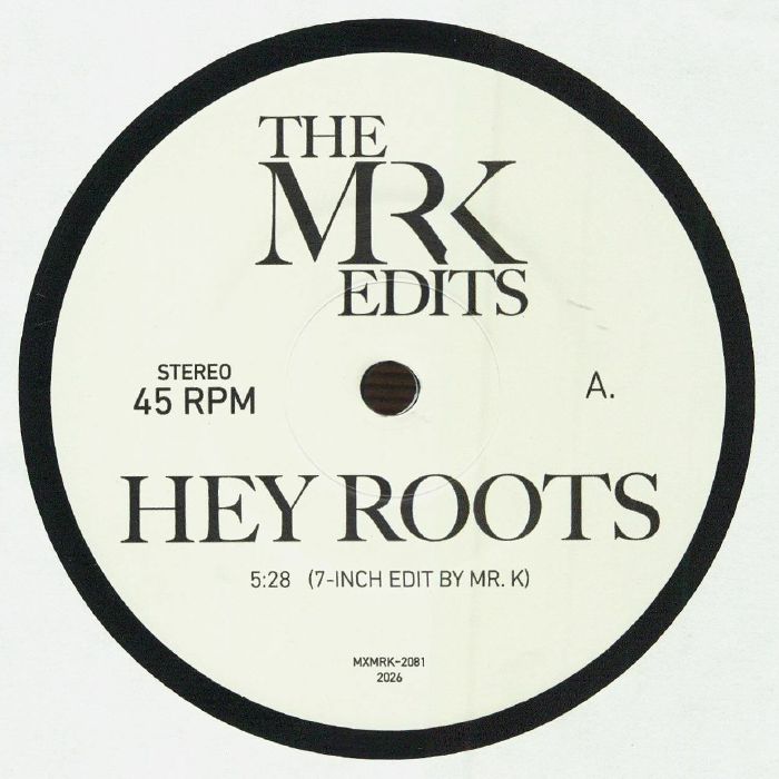 The Mr K Edits – Hey Roots vinyl cover