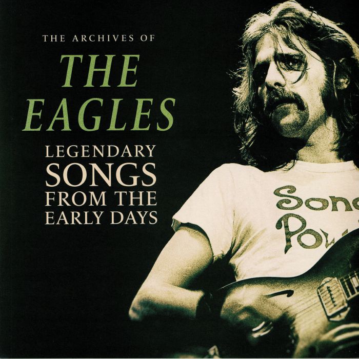 The Eagles The Archives Of/Legendary Songs From The Early Days