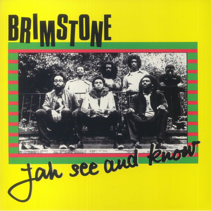 Brimstone Jah See and Know