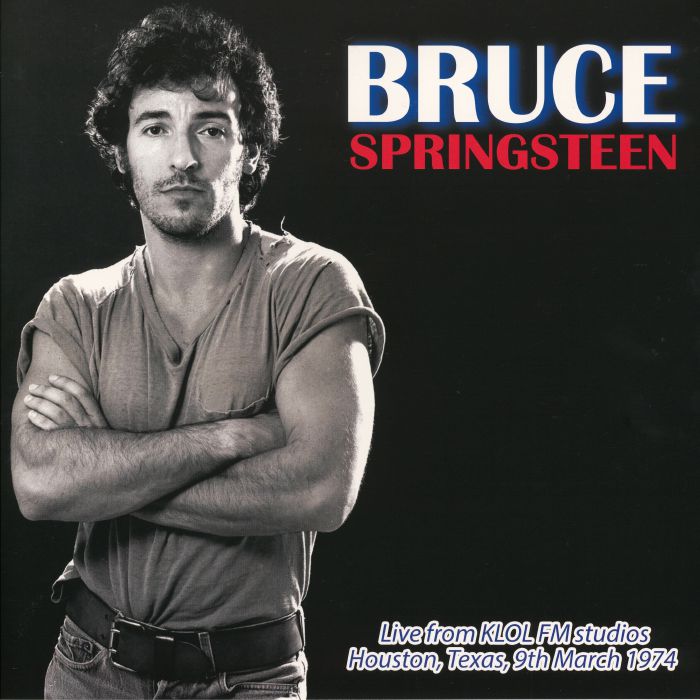 Bruce Springsteen – Live From KLOL FM Studios Houston, Texas, 9th March 1974 vinyl cover
