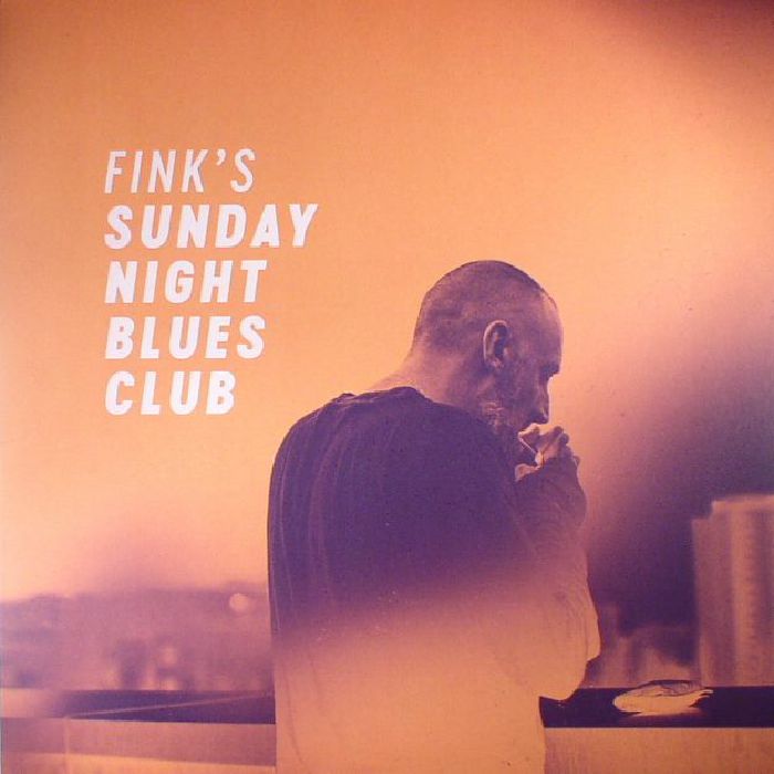 Fink Sunday Night Blues Club Vol 1