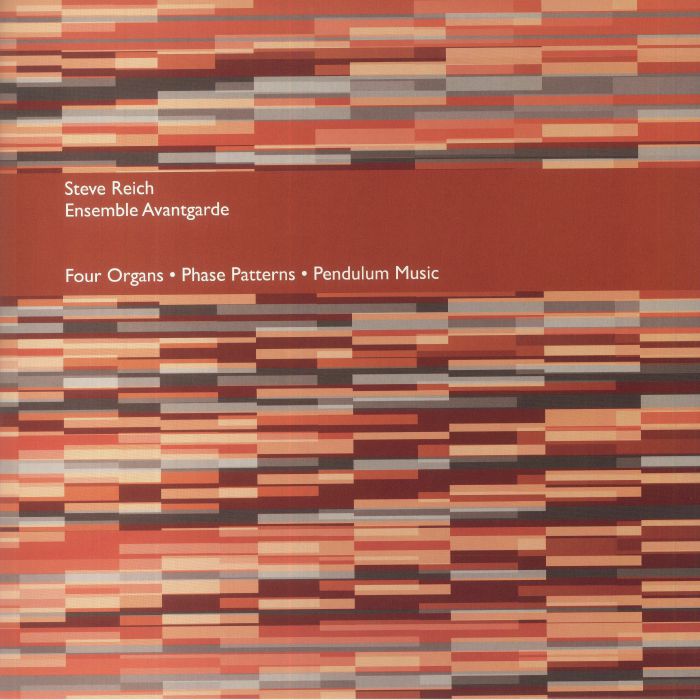 Steve Reich | Ensemble Avantgarde Four Organs/Phase Patterns/Pendulum Music