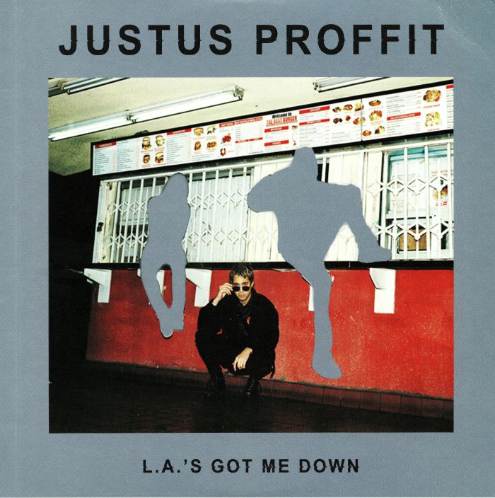 Justus Proffit LAs Got Me Down