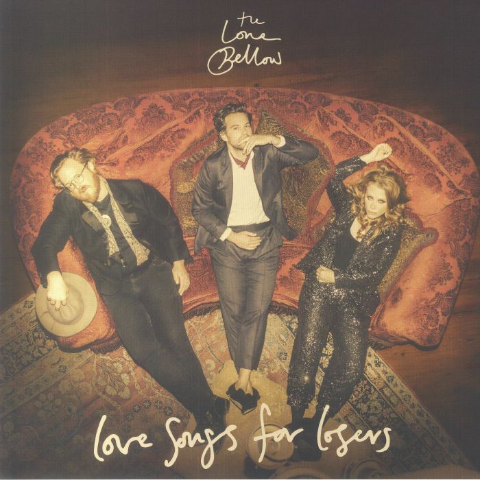 The Lone Bellow Love Songs For Losers