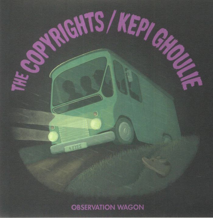 The Copyrights | Kepi Ghoulie Observation Wagon