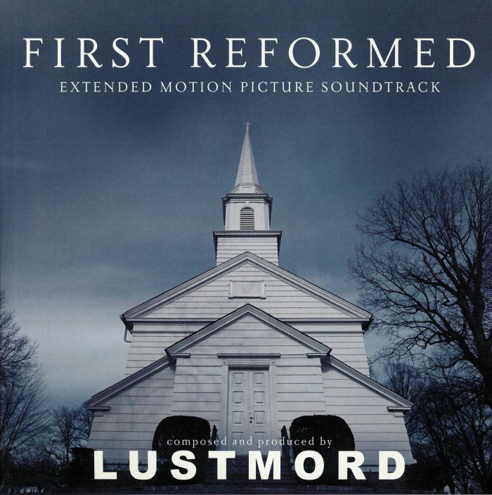 Lustmord First Reformed (Soundtrack)