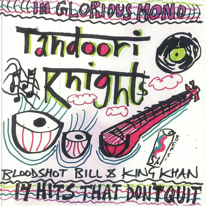 Tandoori Knights | Bloodshot Bill | King Khan 14 Hits That Dont Quit