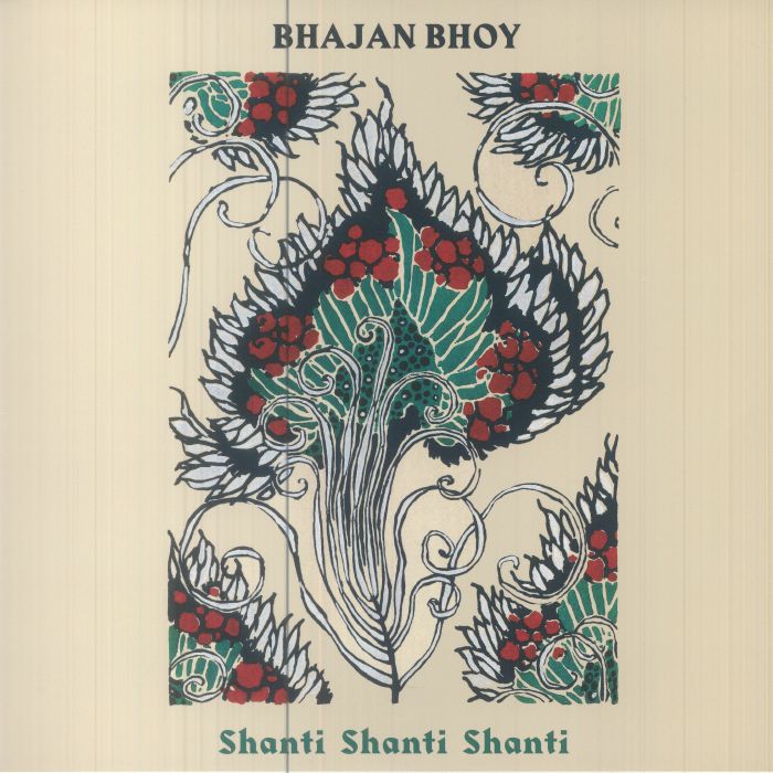 Bhajan Bhoy – Shanti Shanti Shanti vinyl cover