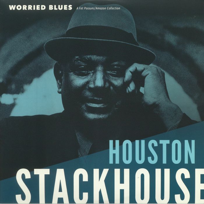 Houston Stackhouse Worried Blues