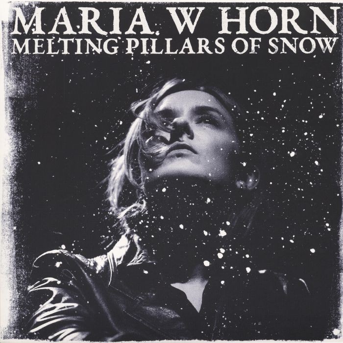 Maria W Horn Melting Pillars Of Snow