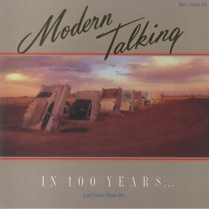 Modern Talking In 100 Years