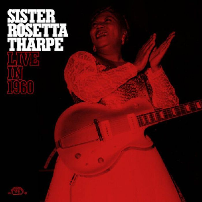 Sister Rosetta Tharpe Live In 1960