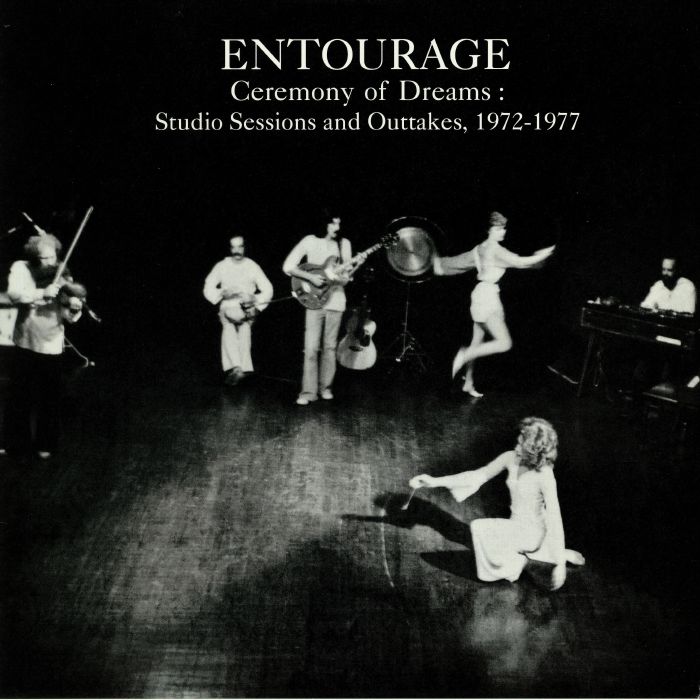 Entourage Ceremony Of Dreams: Studio Sessions and Outtakes 1972 1977